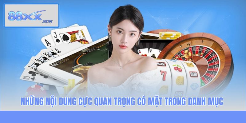 Những nội dung cực quan trọng có mặt trong danh mục
